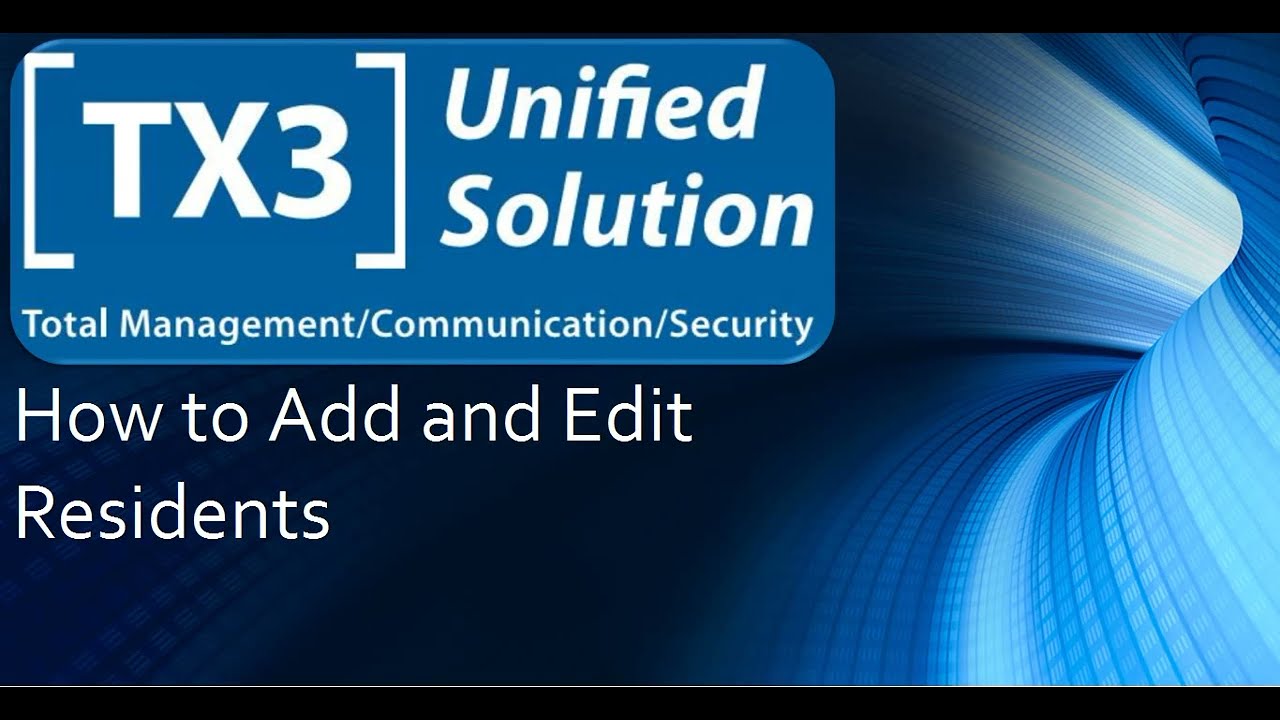 TX3 Configurator  - How to Add and Edit a Resident