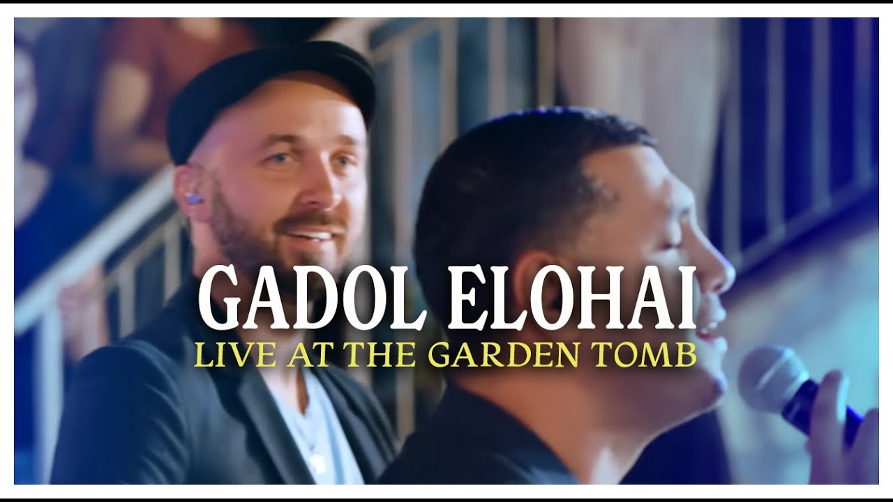 Hebrew & Arabic 📜 HOW GREAT IS OUR GOD גדול אלוהי (GADOL ELOHAI) 🔴 LIVE at the GARDEN TOMB