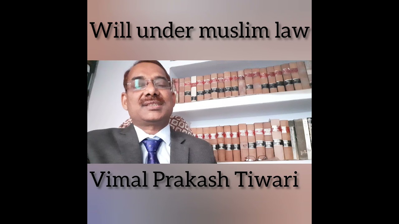 Law of will under Muslim Law