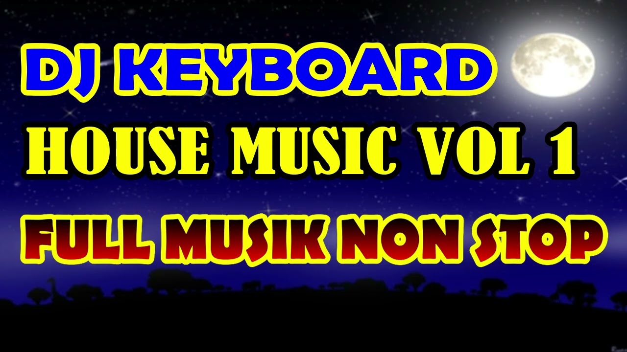DJ KEYBOARD HOUSE MUSIC _VOLUME 1 DJ KN 7000
