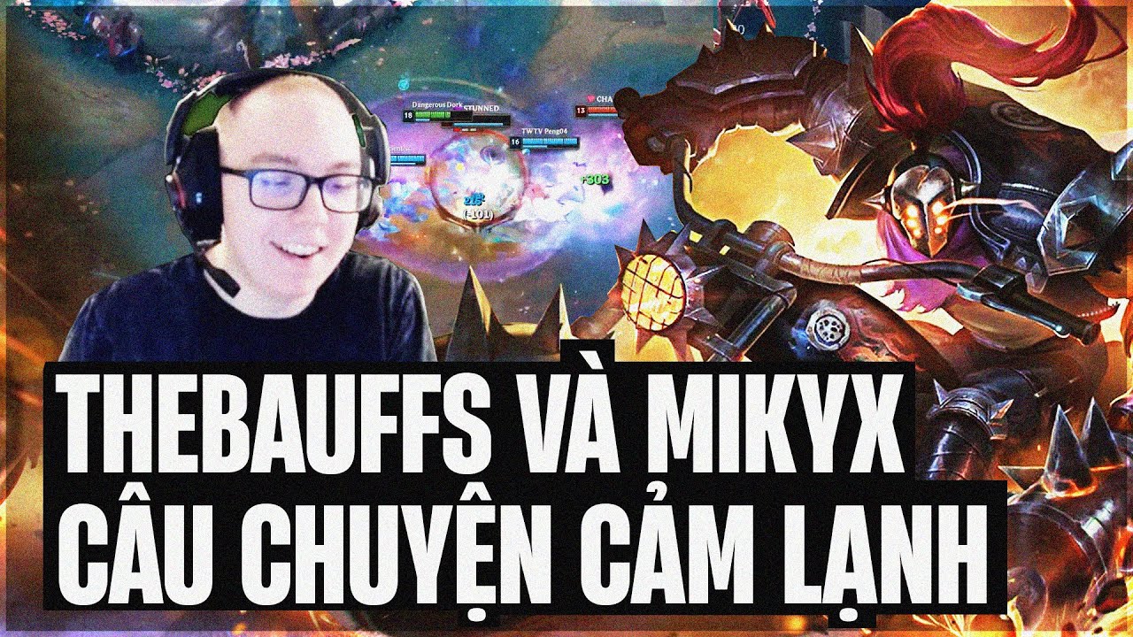 THEBAUFFS QUẨY JAX AP LẬT KÈO VÁN ĐẤU CỰC ẢO CÙNG CÂU CHUYỆN ĐẦY CẢM LẠNH VỚI MIKYX