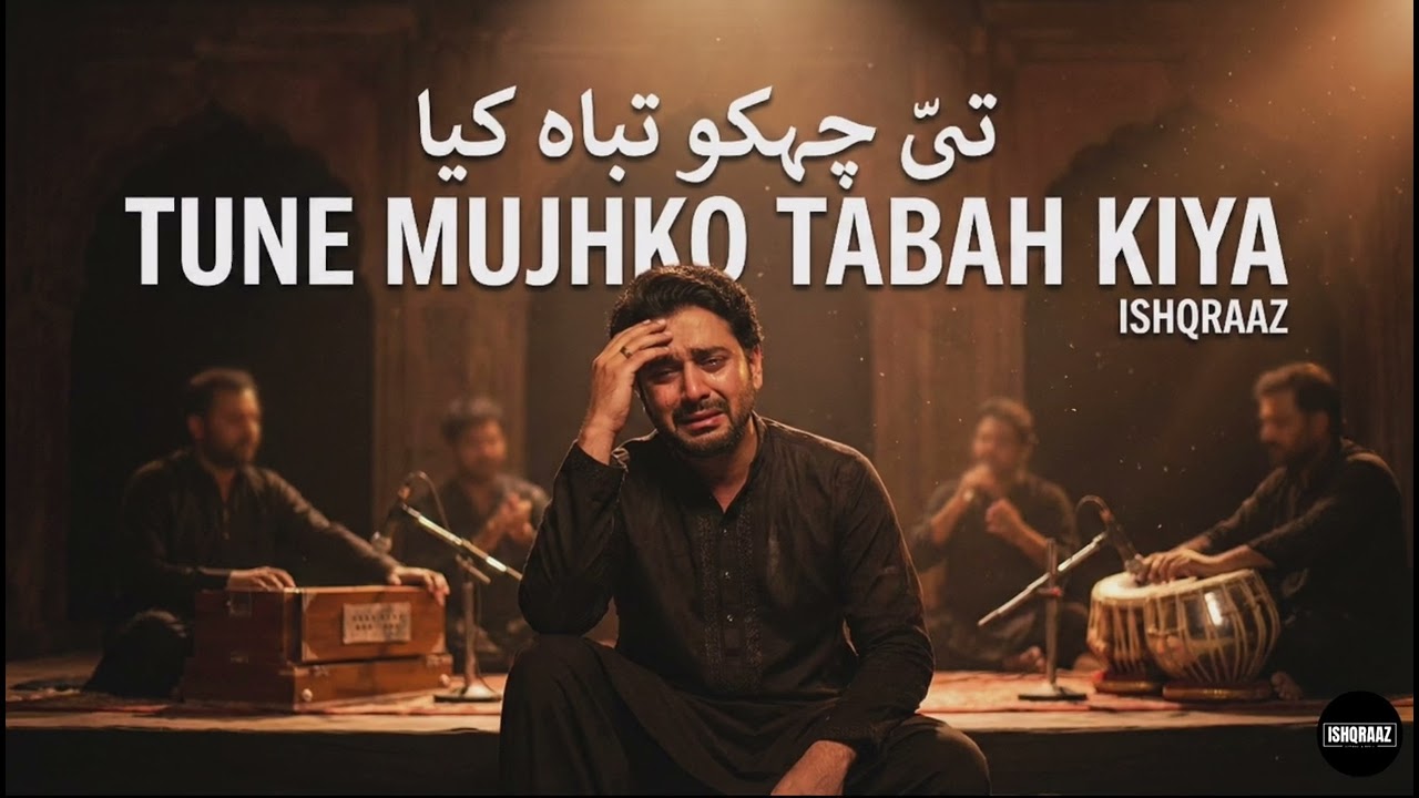Tune Mujhko Tabah Kiya 😭 | Mohabbat Ka Anjaam | New Sad Qawwali 2025