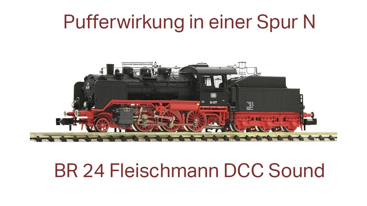 Was bringt ein Puffer in einer Spur N Lok - Beispiel Fleischmann BR 24 Sound