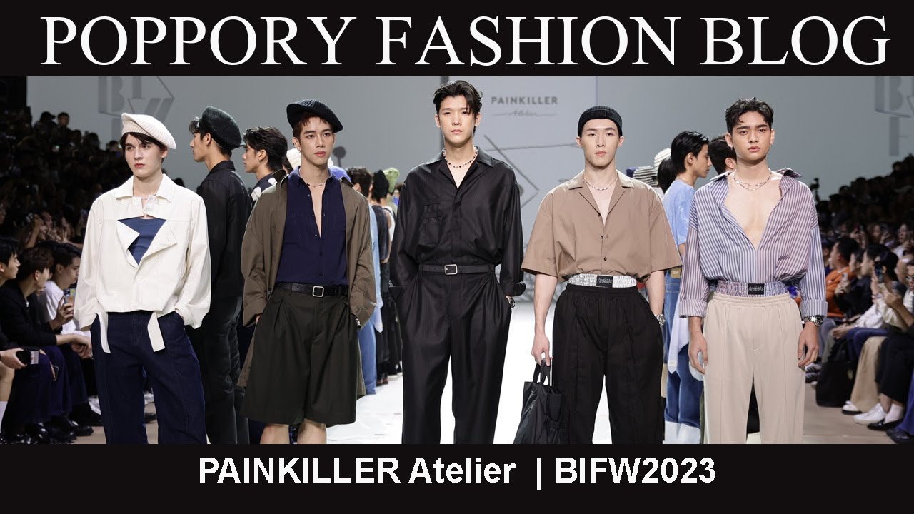 PAINKILLER Atellier | BIFW2023 | Bangkok International fashion Week 2023 | VDO BY POPPORY