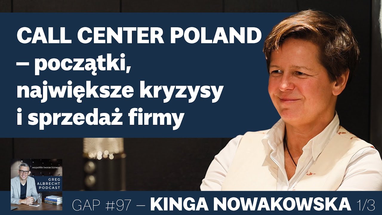 1/3 Kinga Nowakowska: Call Center Poland – początki, kryzys i sprzedaż firmy | Greg Albrecht Podcast