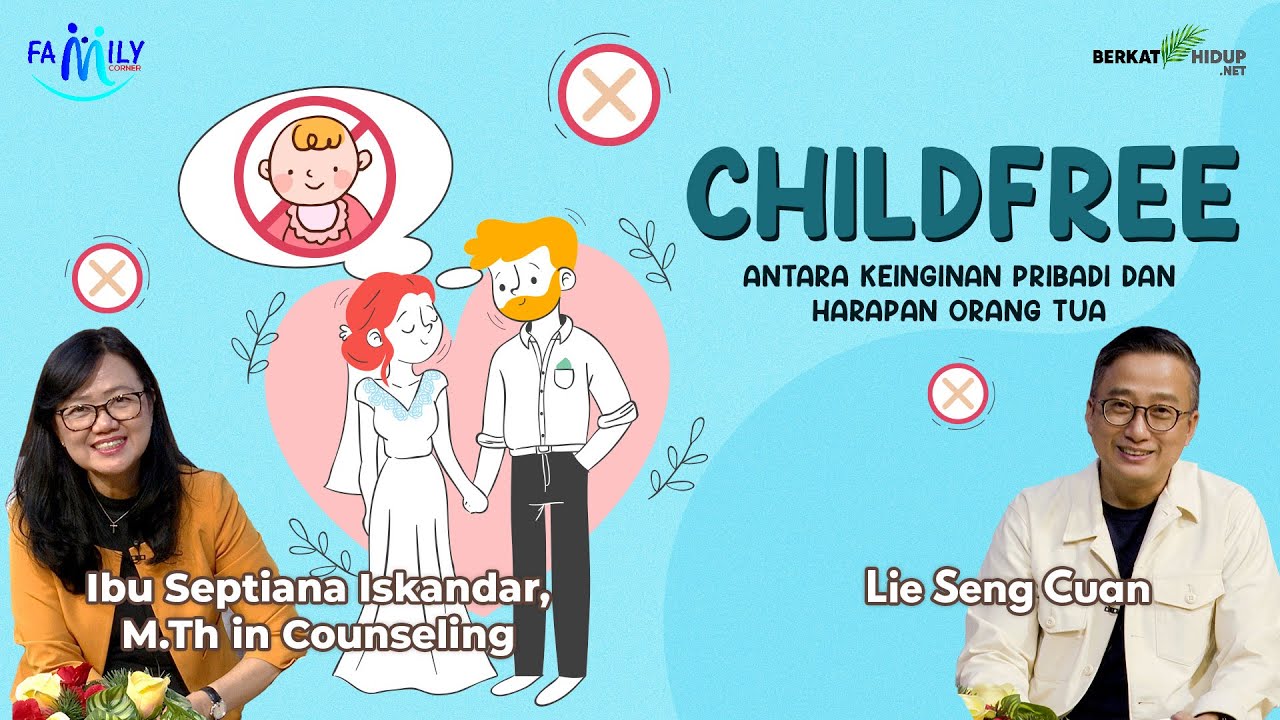 Family Corner 045 - Childfree: Antara Keinginan Pribadi dan Harapan Orang Tua