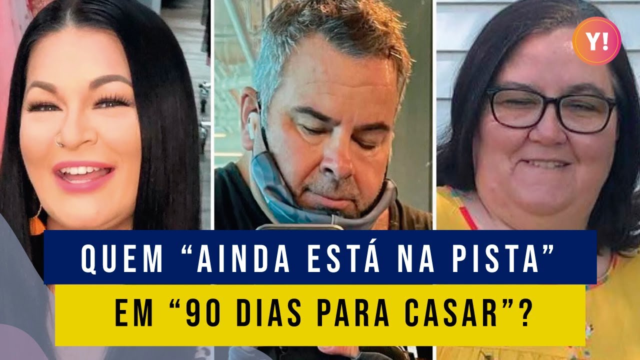QUAIS CASAIS DE “DE VOLTA PRA PISTA” CONTINUAM JUNTOS? | 90 DIAS PARA CASAR