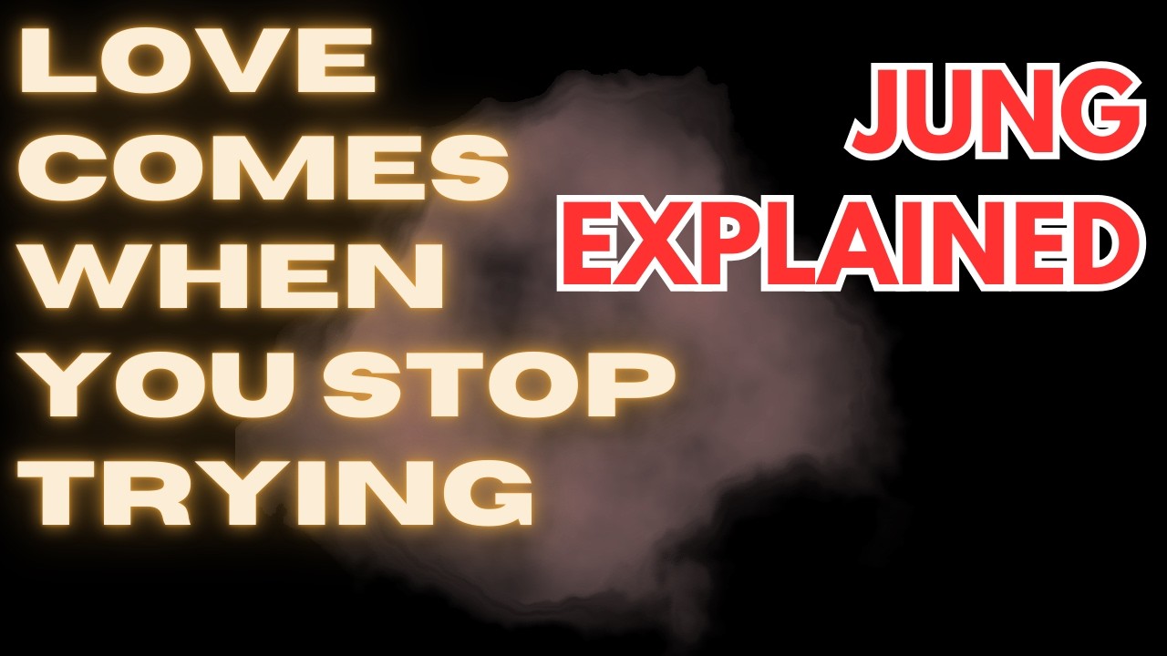 Why Love Appears Only After You Let Go (Carl Jung Explained)