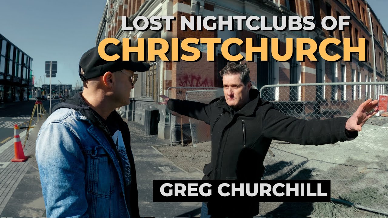 LOST Nightclubs of CHRISTCHURCH (with Greg Churchill)