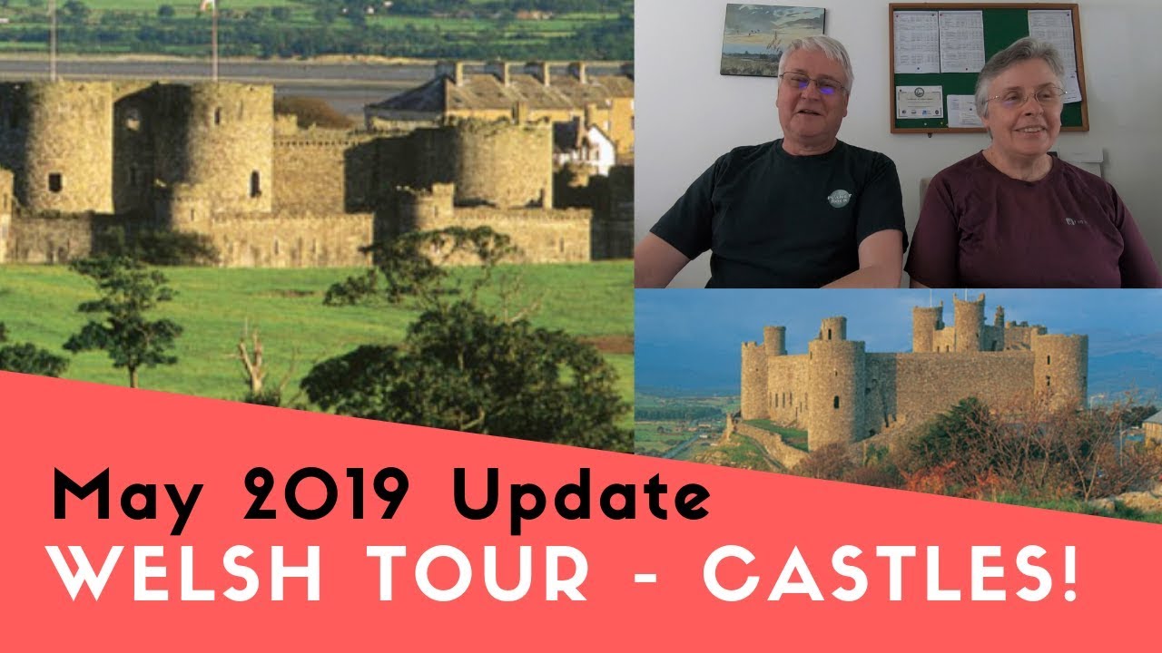 May 2019 Update - Welsh Tour, Castles And Tourerfest!