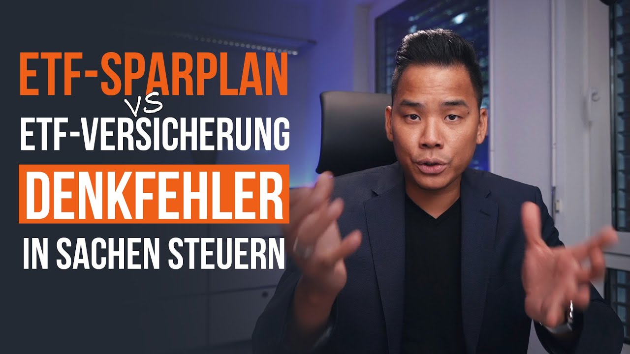ETF-Sparplan vs. ETF-Versicherung - Denkfehler bei den Steuern?!