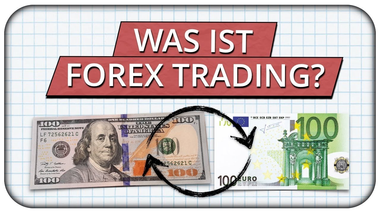 Was ist Forex Trading und wie funktioniert es? - B&ouml;rse f&uuml;r Anf&auml;nger | B&ouml;rsenlexikon 💶 💵
