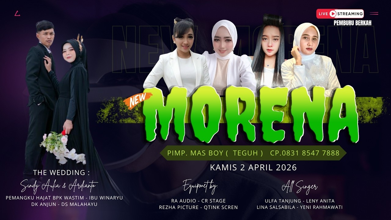 LIVE STREAMING NEW MORENA , DK ANJUN DS MALAHAYU, KAMIS 2 APRIL 2026 ( SIANG )