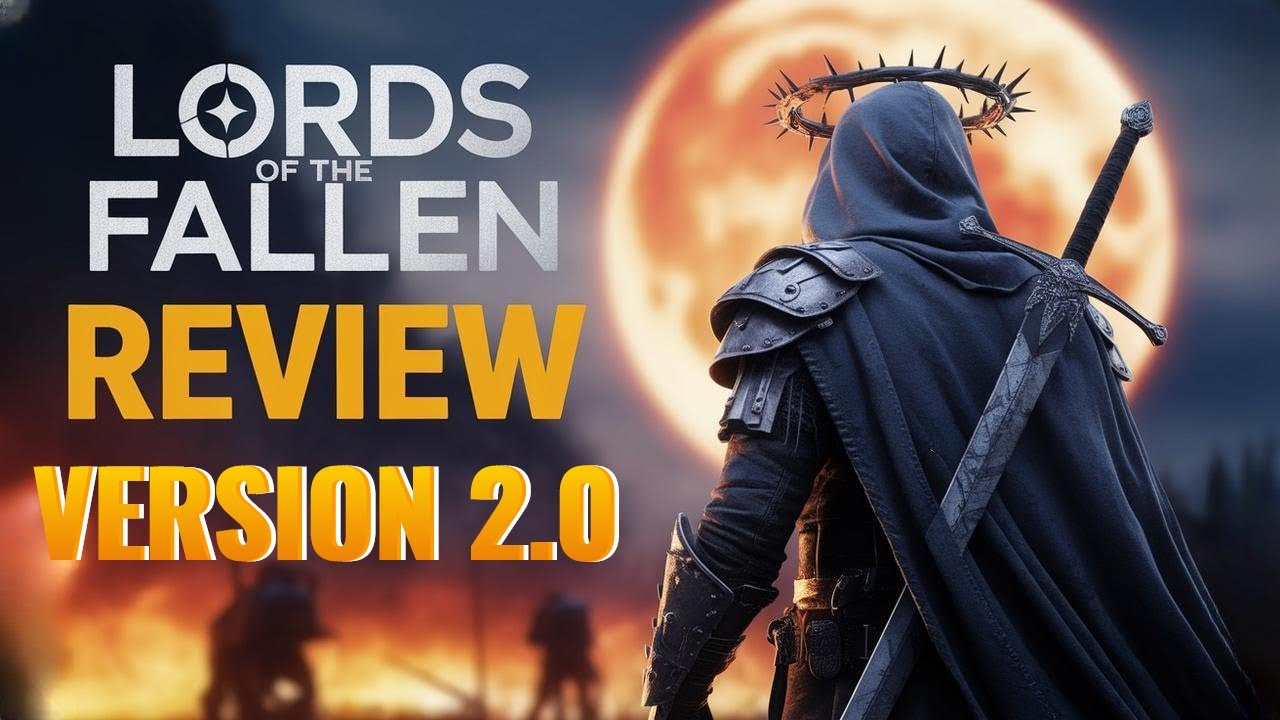 Why The Lords of the Fallen 2.0 UPDATE is a MUST PLAY!