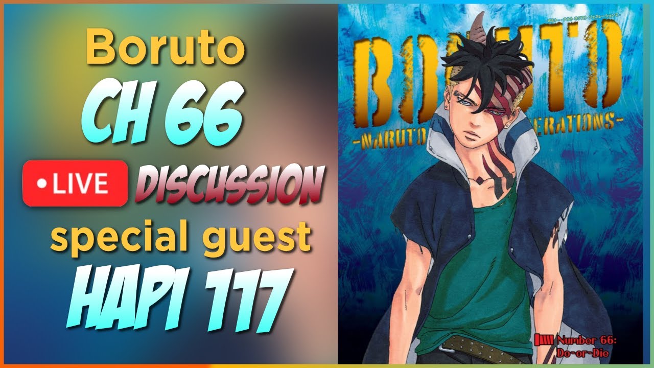 Boruto Chapter 66 Live Discussion with @Hapi117  (Spoilers and Theories)