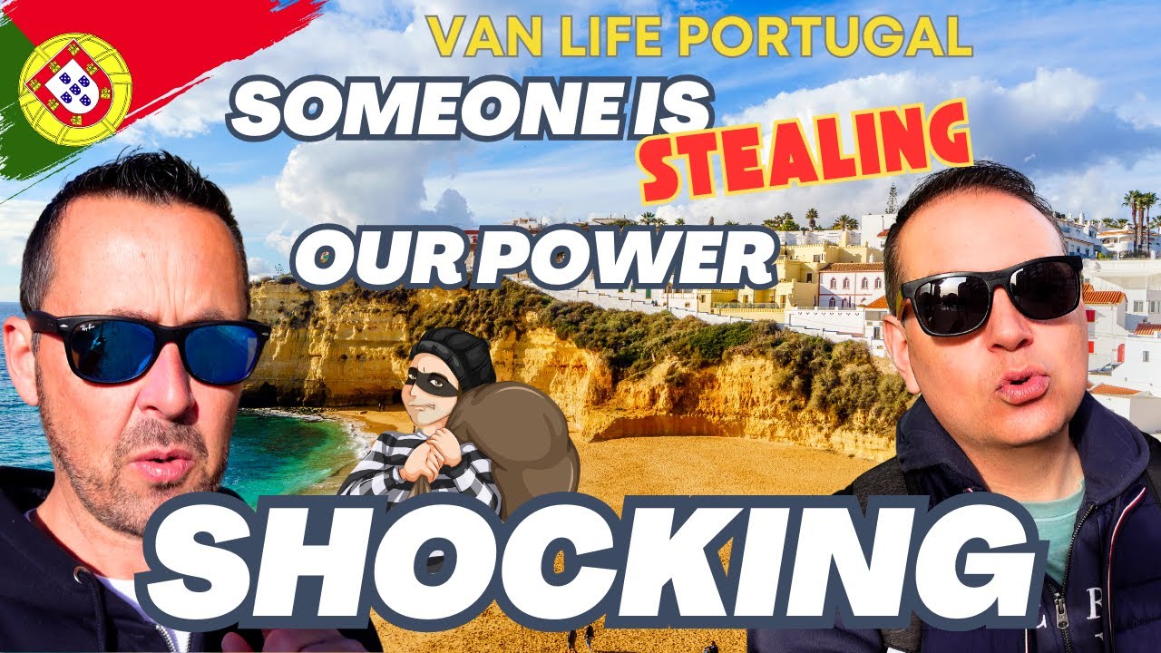 Someone is stealing our Campervan Power | Van Life Portugal