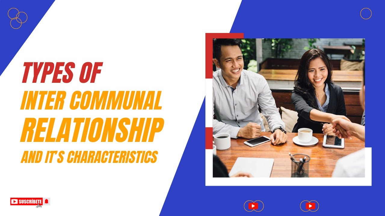 Types of Inter-Communal Relationships and Its Characteristics  120