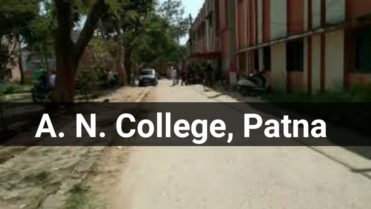 A.N College Patna campus tour | Anugrah narayan college patna bihar