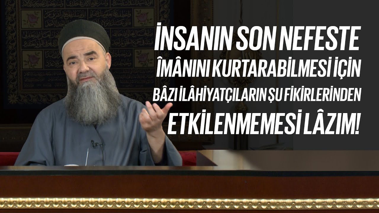 Son Nefeste İmanı Kurtarabilmek İçin Bazı İlahiyatçıların Şu Fikirlerinden Etkilenmemek Lazım!