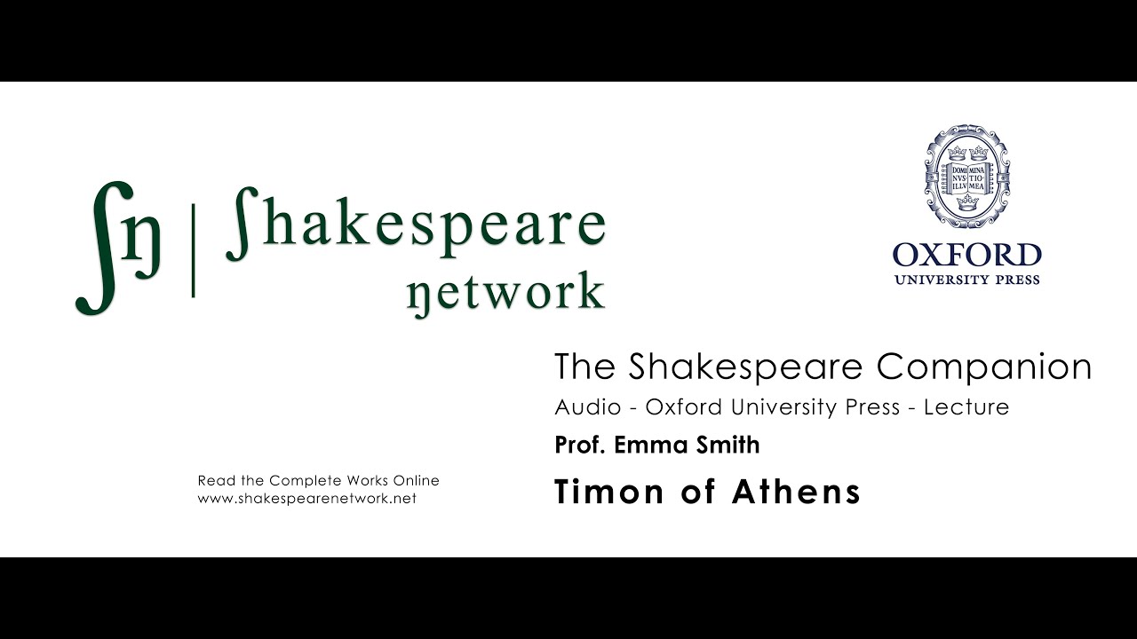 Timon of Athens - Prof. Emma Smith A Companion to Shakespeare - SN Educational Program - 4K