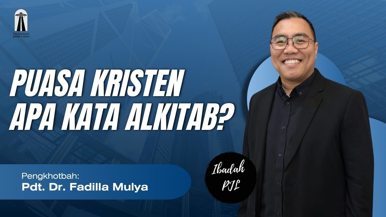 PUASA KRISTEN, APA KATA ALKITAB? | Pdt. Dr. Fadilla Mulya