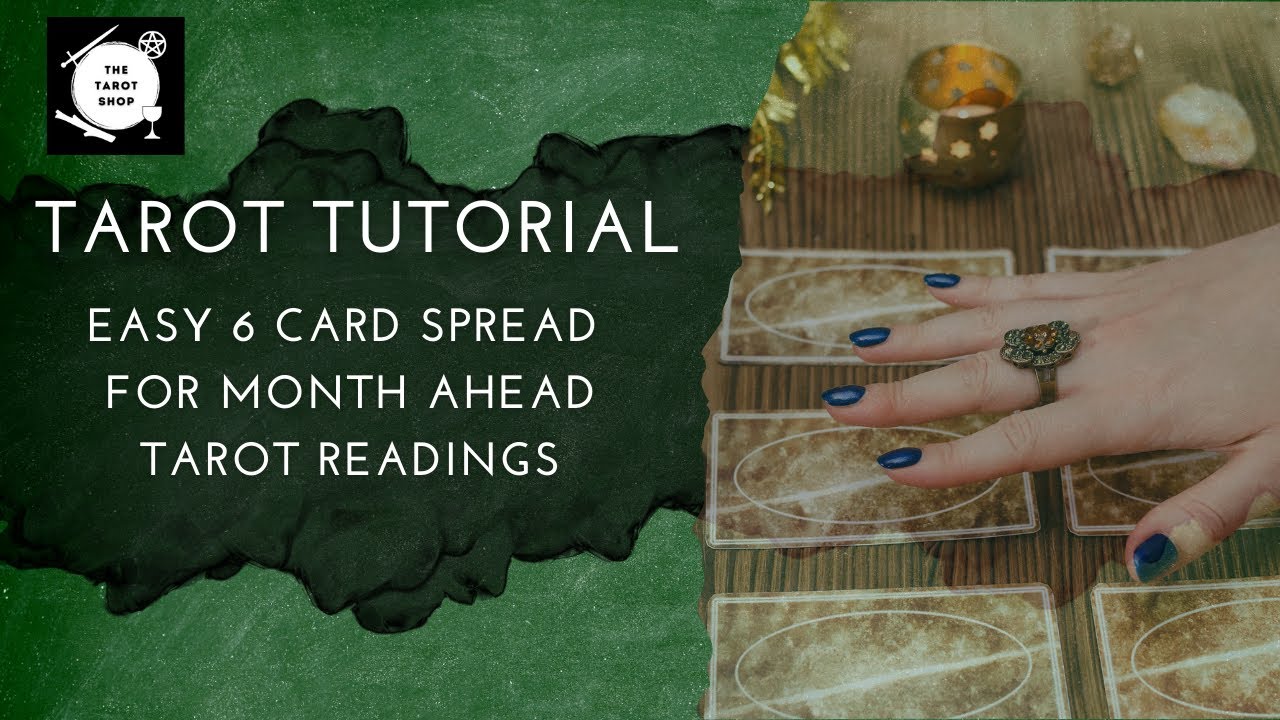 Tarot for Beginners: Easy 6 Card Tarot Spread for Month Ahead Tarot Readings