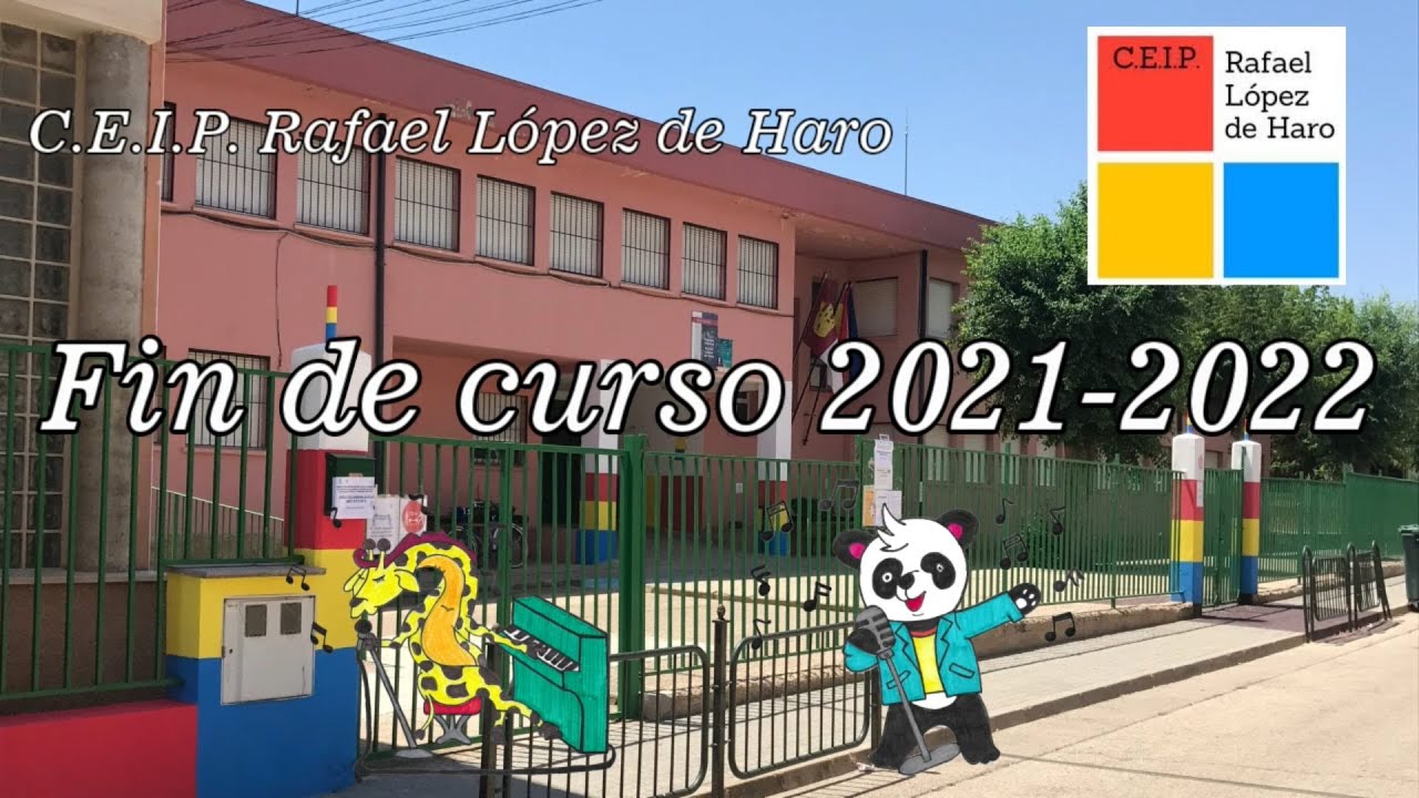 Fin de Curso 2021 2022. C.E.I.P. Rafael López de Haro