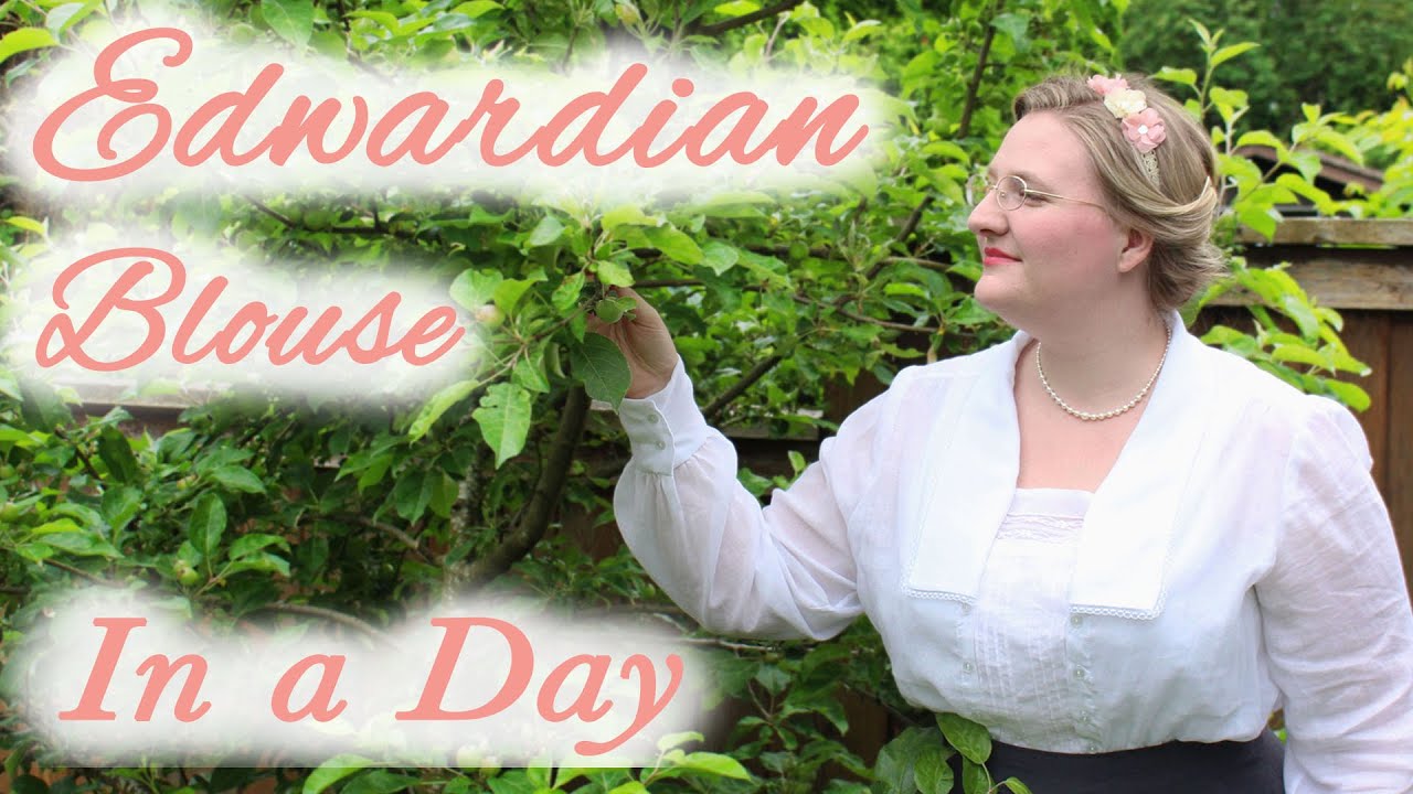 Sewing an Edwardian Blouse in 12 hours (or less) || One Day Costume Challenge