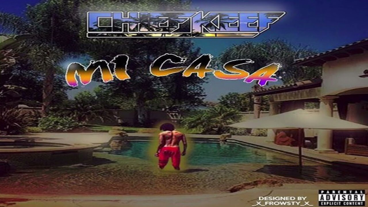 Chief Keef - Mi Casa (Slowed + Reverb)