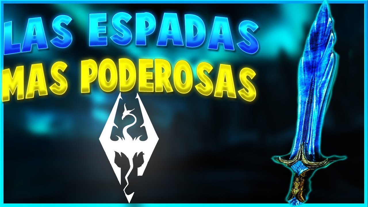 Las 5 espadas más poderosas de Skyrim y Cómo conseguirlas|Top de las espadas más poderosas de Skyrim