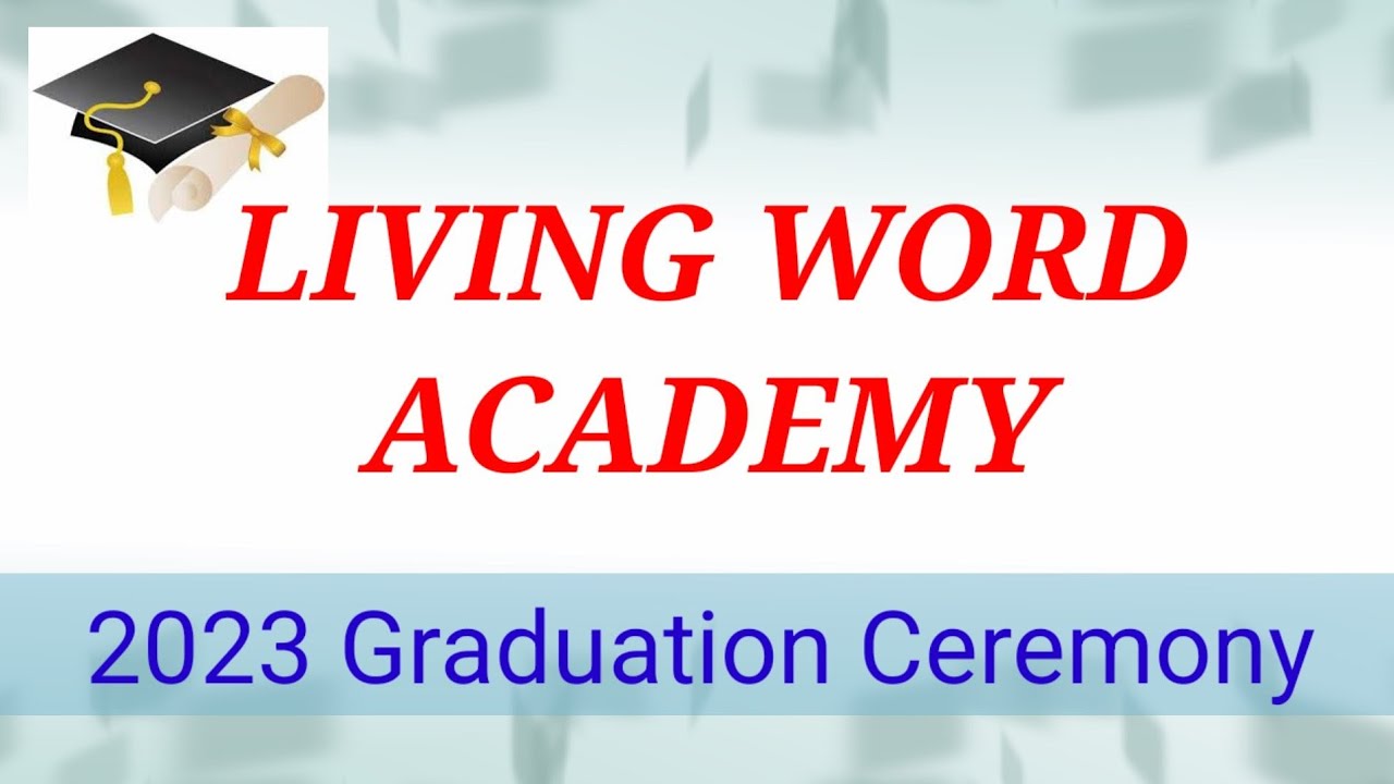 Living Word Academy Mbonu Ojike (Graduation 2023)(LWA Direct)