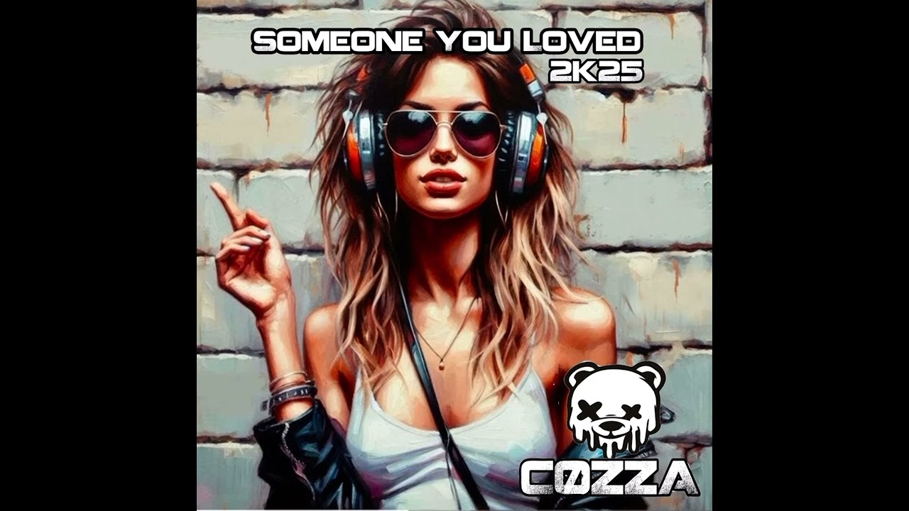 CØZZA - Someone You Loved ( 2K25