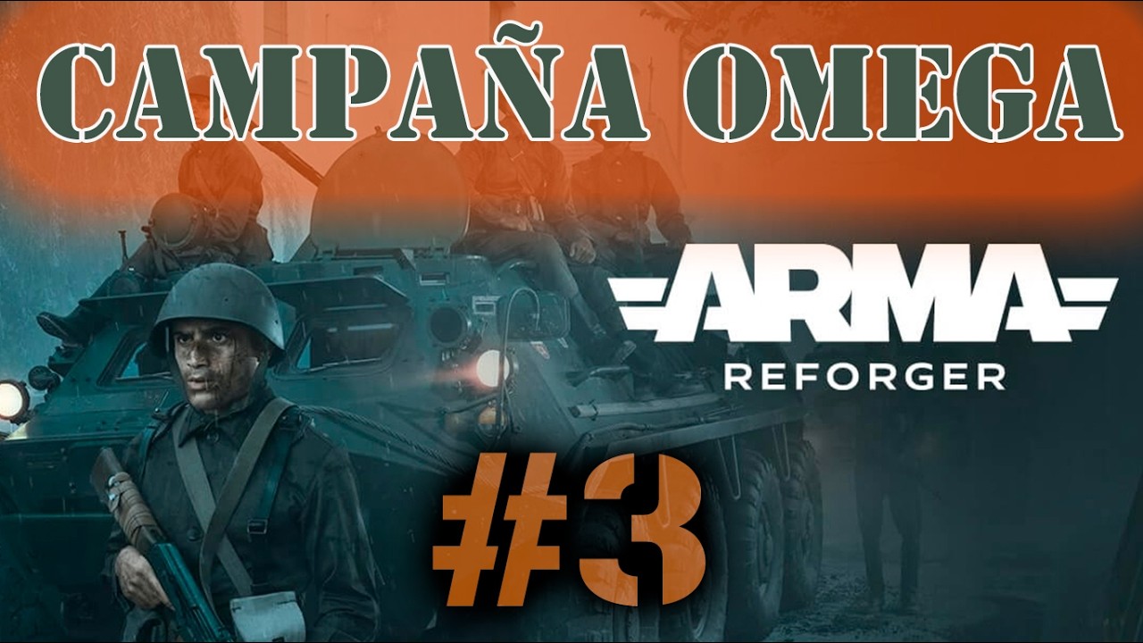 ARMA REFORGER | CAMPAÑA OMEGA 3/3 (2026)