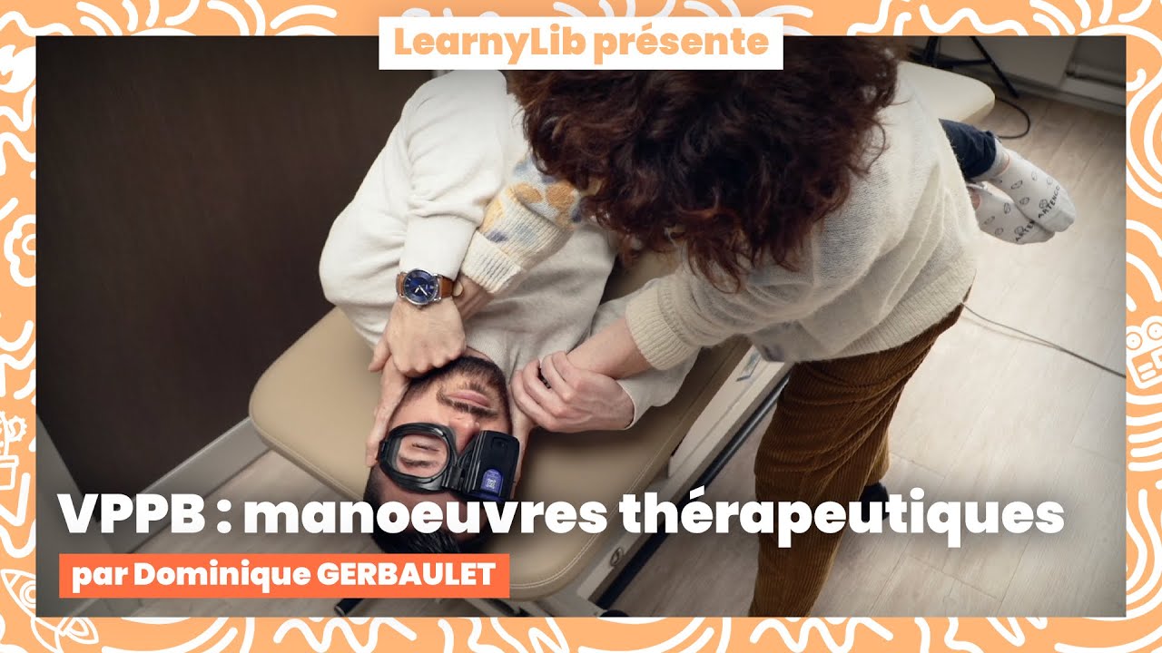🏃 Rééducation vestibulaire : VPPB : manoeuvres thérapeutiques avec Dominique GERBAULET !