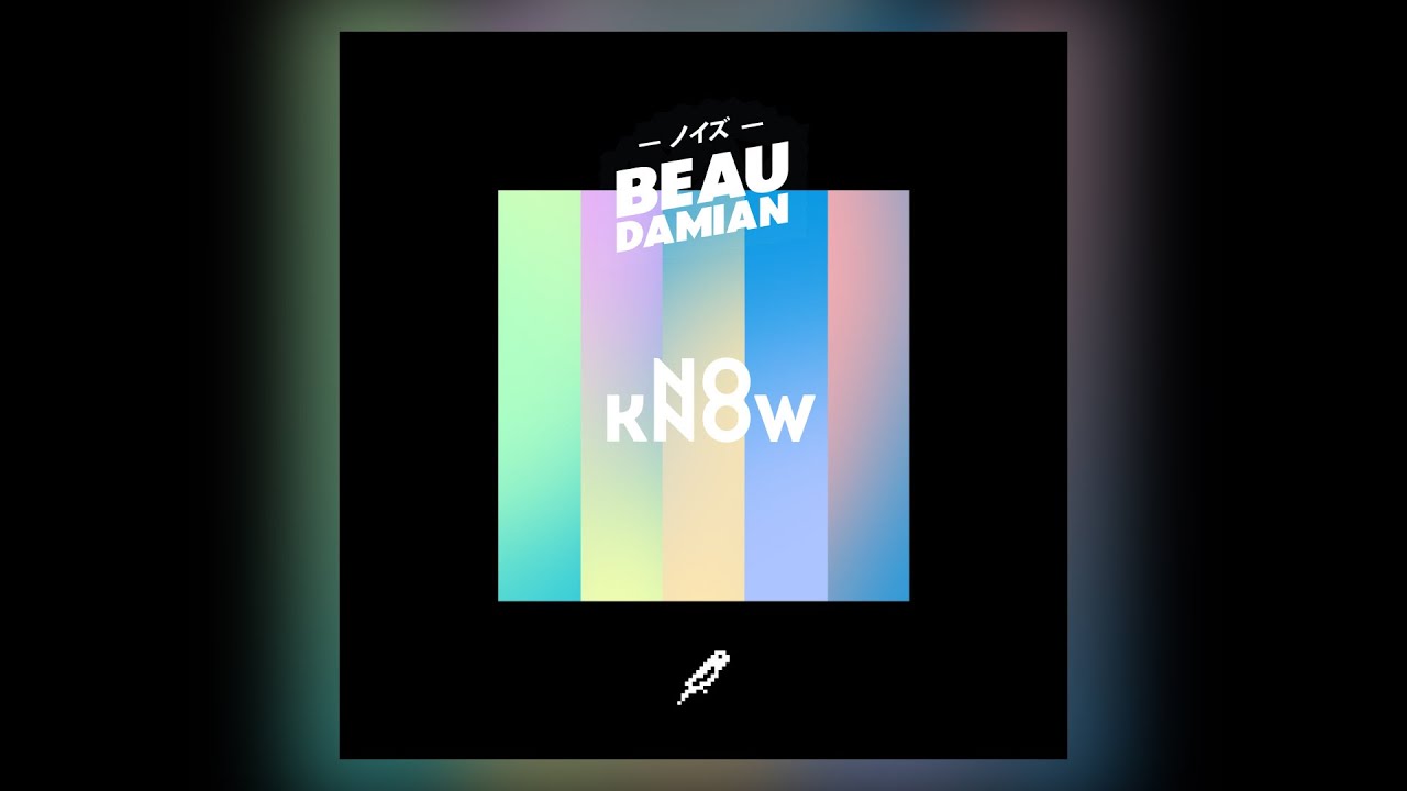 BeauDamian - No Know