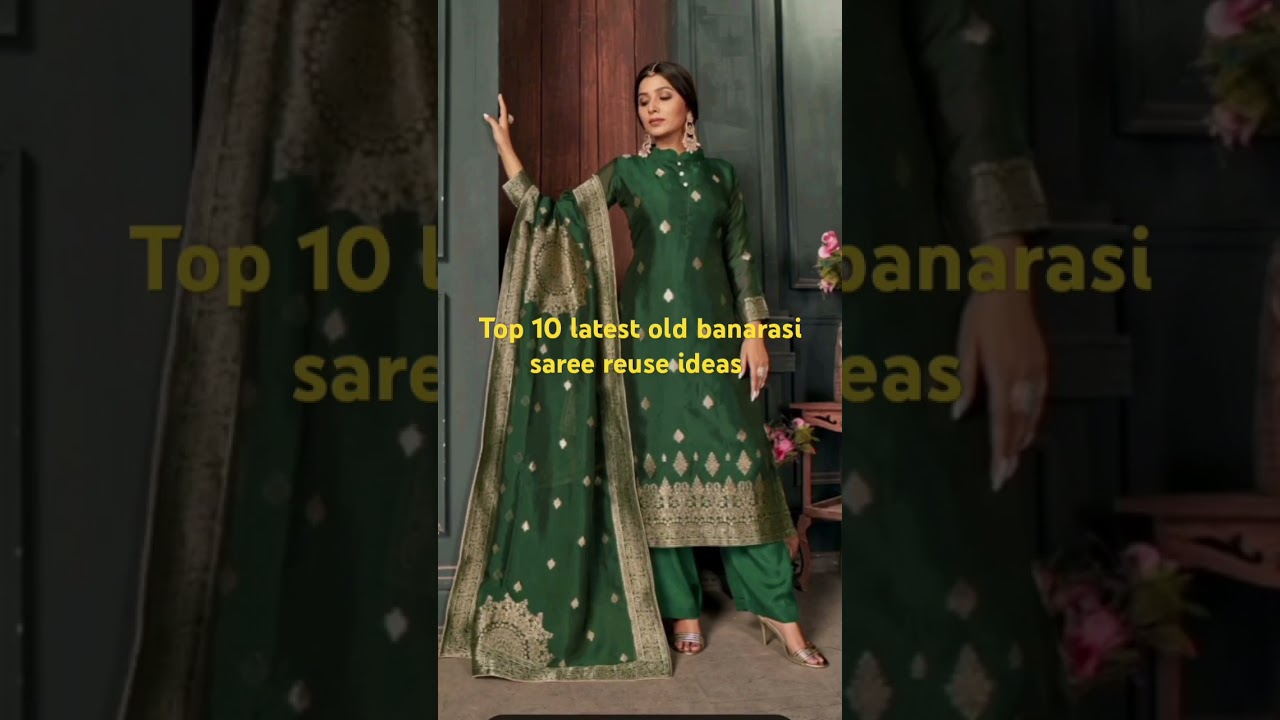 Top 10 latest old banarasi saree reuse ideas #stylish #fashion #anarkalistyle #nikitafashion123#
