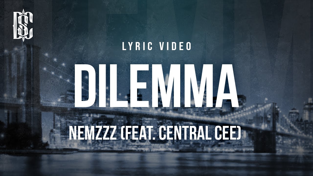 Nemzzz (feat. Central Cee) - DILEMMA | Lyrics
