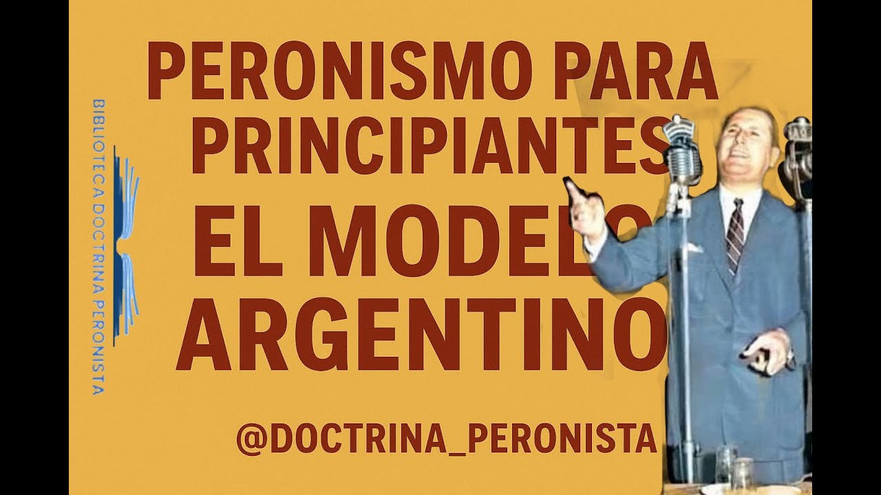 El  Modelo Argentino  de Per&oacute;n