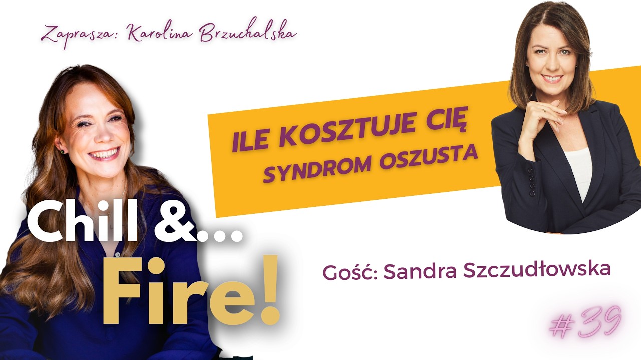 Ile kosztuje Cię syndrom oszusta – rozmowa z Sandrą Szczudłowską |#39
