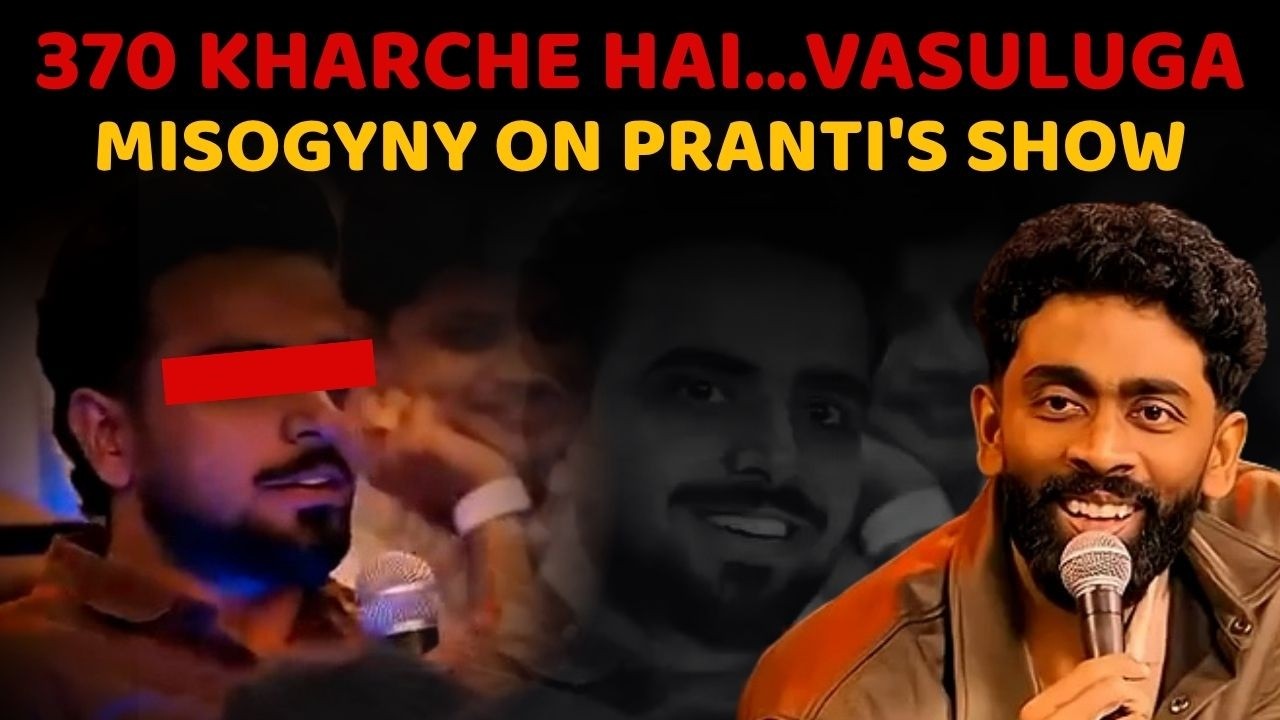 Pranit More 'Ashleel Show' Controversy: Dark Side Of Stand Up Comedy and Misogyny On Stage Exposed