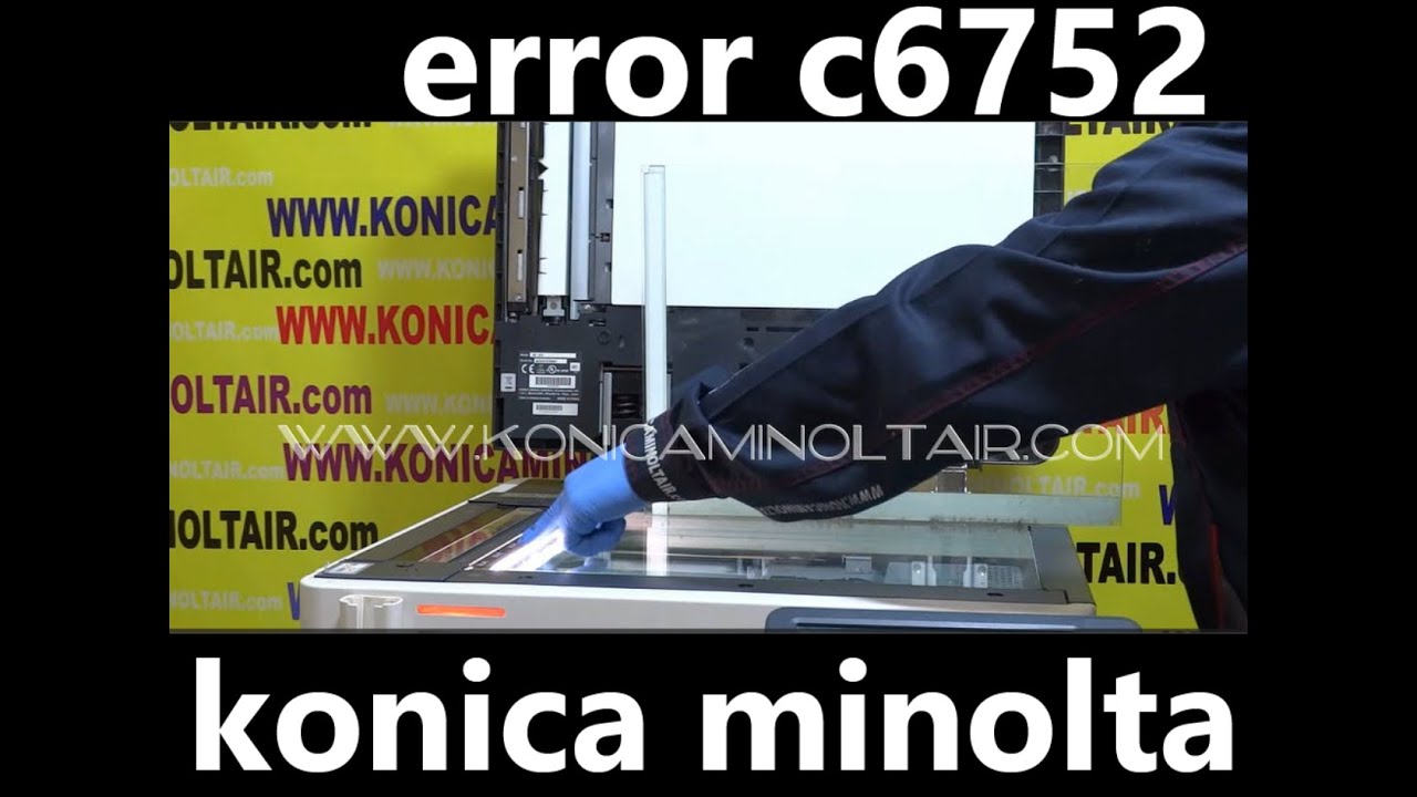 ERROR C6752  konica minolta
