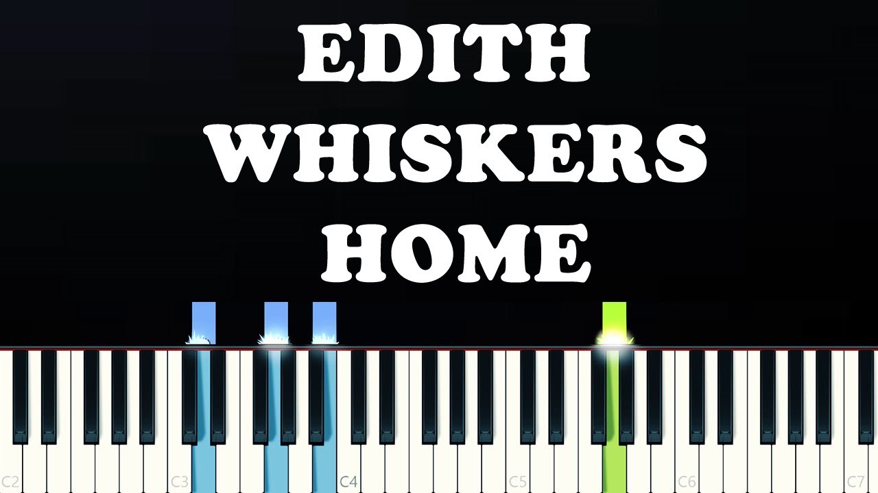 Edith Whiskers - Home (Piano Tutorial)