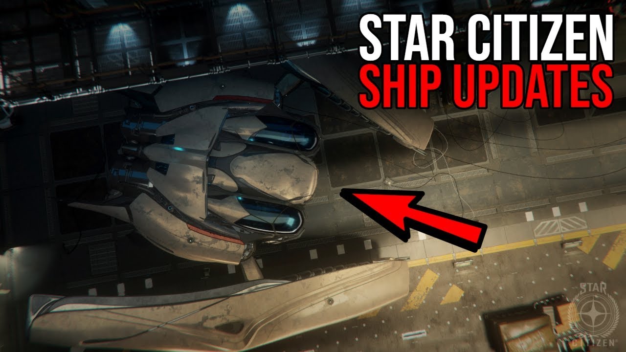 Star Citizen | HUGE AMOUNT OF SHIP UPDATES