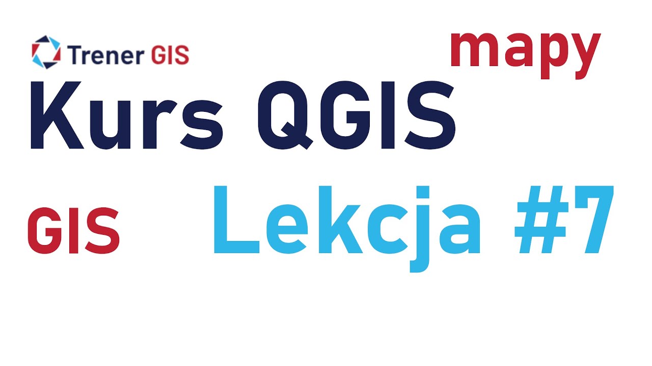 Lekcja #7 | Wtyczki | Kurs QGIS | Tutorial QGIS | Trener GIS