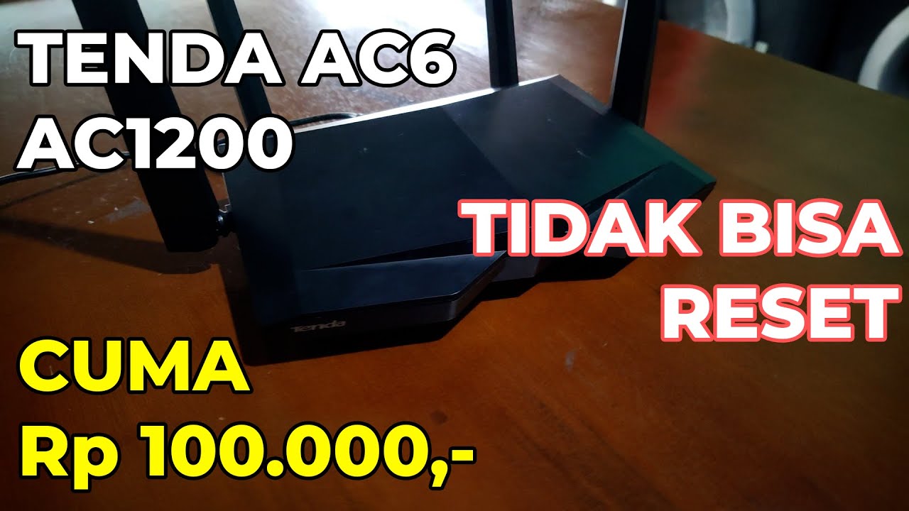 Cara Mengatasi Router Tidak Bisa Direset | Review Tenda Dual Band AC6 AC1200 (RUSAK)