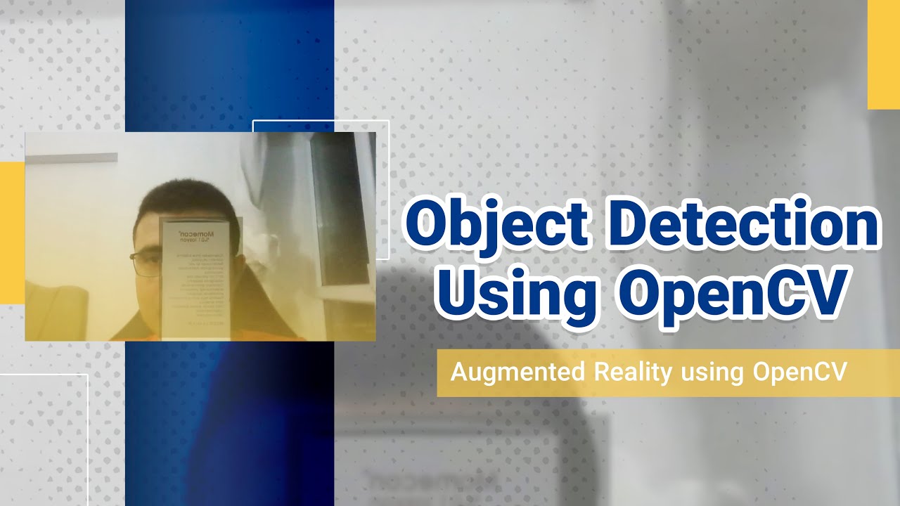 Object Detection Using OpenCV | Augmented Reality using OpenCV (7/9)
