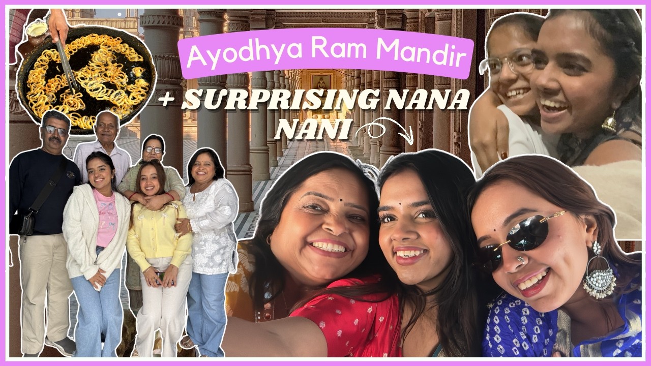 Ayodhya Darshan + Nani k ghar k maze!! 😬😮 | J Vlog