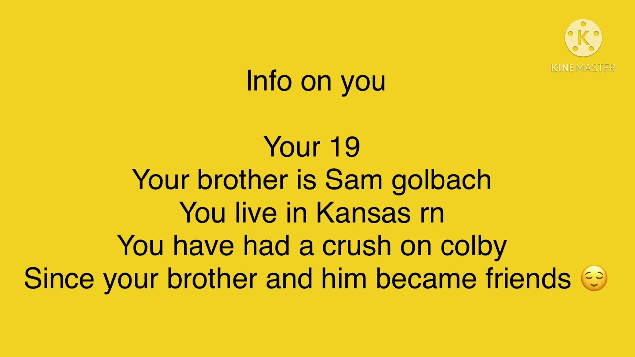 Colby brock imagine sorry I’m so late to this trend oh well Also pause it to read 😂