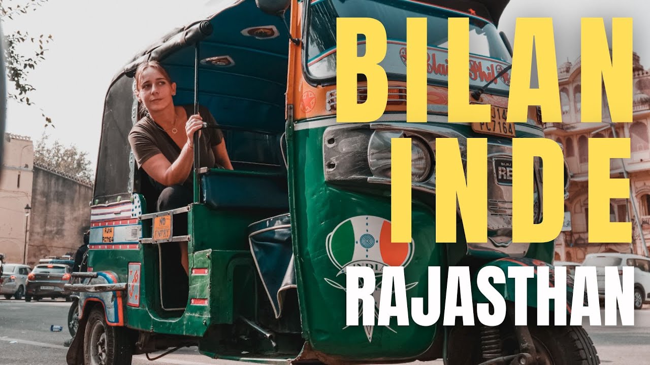 APRÈS 30 JOURS EN INDE ON FAIT LE BILAN !! (Rajasthan et nos préjugés…)