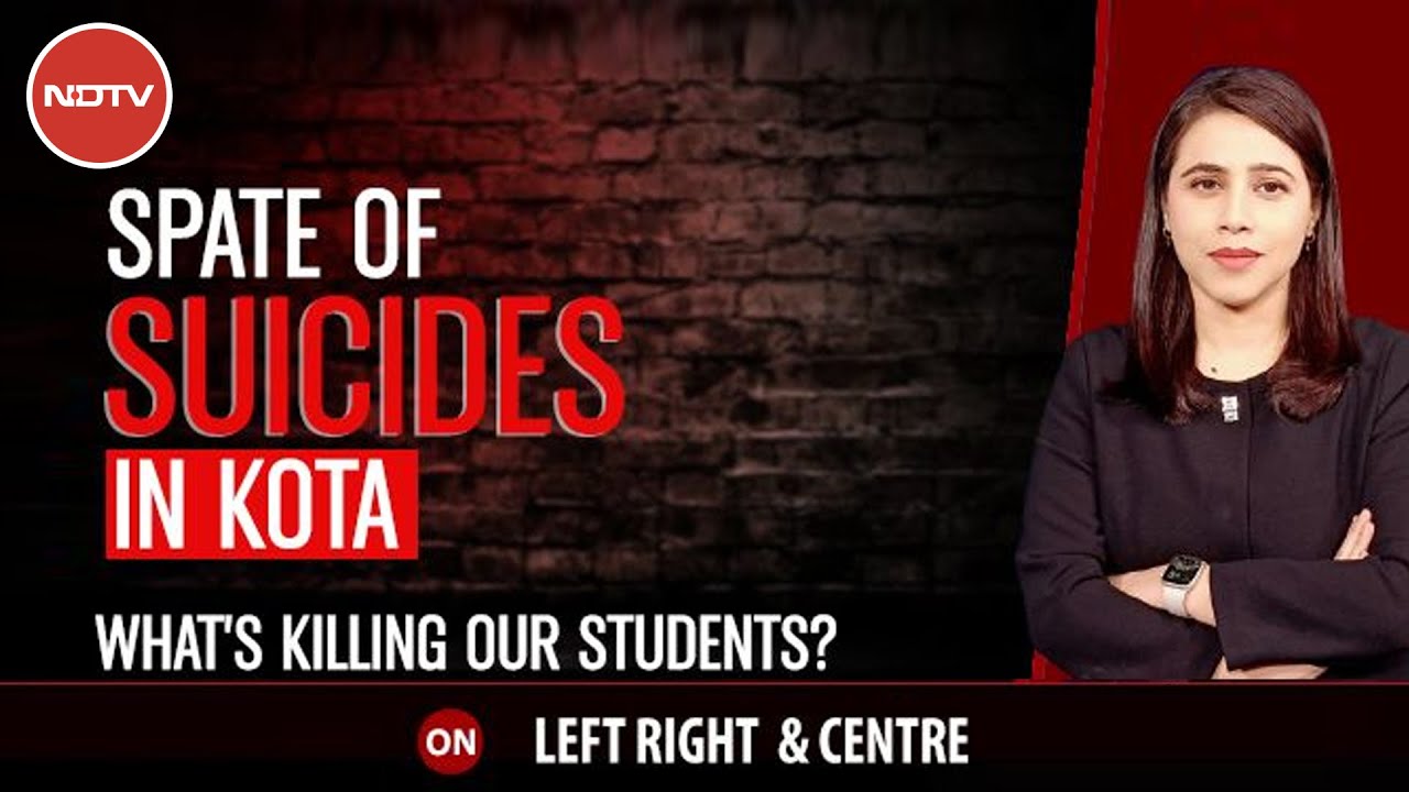 Spate Of Suicides In Kota: 23 Such Deaths In City This Year | Left, Right & Centre